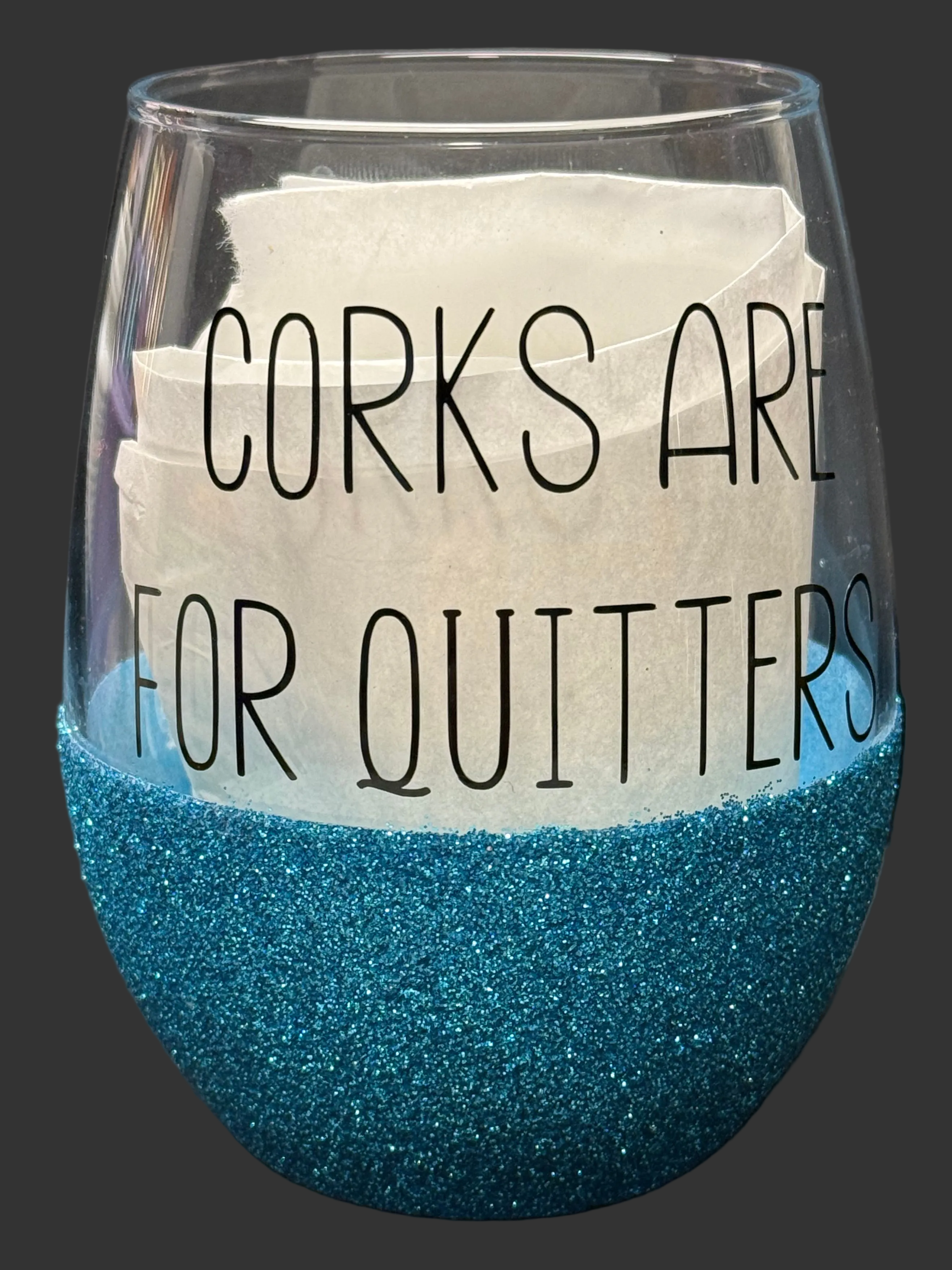 Corks are for quitters